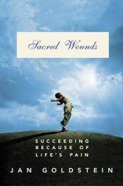 Sacred Wounds: Succeeding Because of Life's Pain (SIGNED)