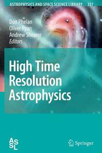 High Time Resolution Astrophysics (Astrophysics and Space Science Library)
