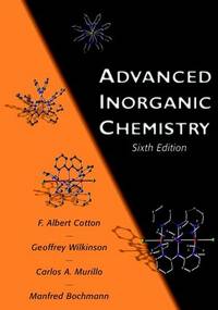 Advanced Inorganic Chemistry, 6th Edition by F. Albert Cotton; Carlos A. Murillo; Manfred Bochmann; Russell N. Grimes - 1999-03-30