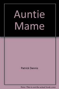 cover of Auntie Mame (an irreverent escapade)