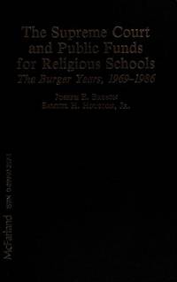 The Supreme Court and Public Funds for Religious Schools: The Burger Years,