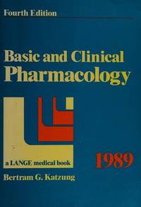 Basic and Clinical Pharmacology by Bertram G. Katzung - 1989-06-01