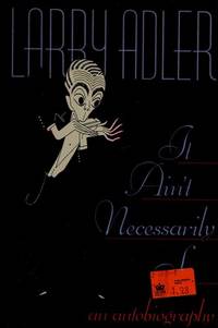 It Ain't Necessarily So: An Autobiography