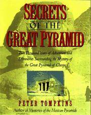 image of Secrets of the Great Pyramid: Two Thousand Years of Adventures and Discoveries Surrounding the Mysteries of the Great Pyramid of Cheops