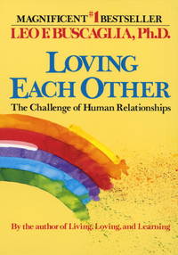 LOVING EACHOTHER : The Challenge of Human Relationships