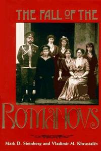 The Fall of the Romanovs: Political Dreams and Personal Struggles in a Time of Revolution (Annals...