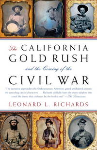 image of The California Gold Rush and the Coming of the Civil War (Vintage Civil War Library)