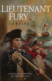 Lieutenant Fury : A Brilliantly Engaging and Rip-Roaring Naval Adventure Set During the French Revolutionary Wars That Will Keep You Hooked!