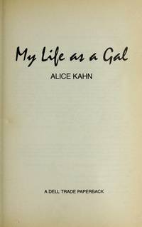 My Life As a Gal by Alice Kahn