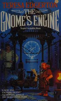 The Gnome&#039;s Engine de Teresa Edgerton - 1991-08-01