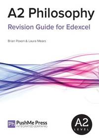 A2 Philosophy Revision Guide for EDEXCEL: A Level Religious Studies Revision