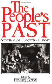 The People&#039;s Past: Scottish Folk- Scottish History (Living Memory) by Edward J Cowan [Editor] - 1991-06-13