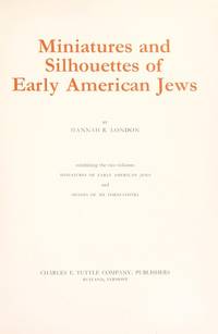 Miniatures and silhouettes of early American Jews, by London, Hannah Ruth - 1970-01-01