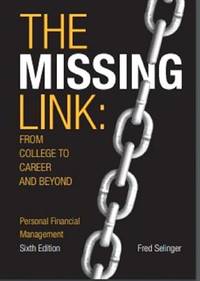The Missing Link : From College to Career and Beyond Personal Financial Management 6/e