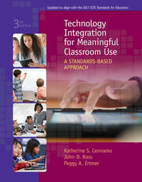 Technology Integration for Meaningful Classroom Use: A Standards-Based Approach (MindTap Course...