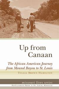 Up from Canaan: The African American Journey from Mound Bayou to St. Louis (Missouri Lives Series)