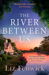 The River Between Us: Perfect escapist historical women�s fiction about a hidden romance from...