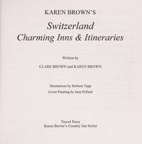 KB SWITZ'97: INNS&ITIN (Karen Brown Country Inn Guides)