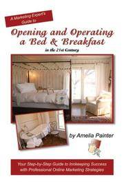 Opening and Operating a Bed & Breakfast in the 21st Century