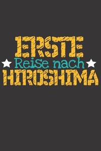 Erste Reise nach Hiroshima: 6x9 Punkteraster Notizbuch perfektes Geschenk für den Trip nach...