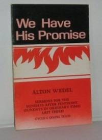 We Have His Promise: Sermons for the Sundays After Pentecost (Sundays in Ordinary Time) Last...