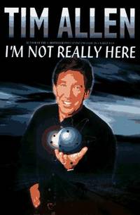 I'M Not Really Here