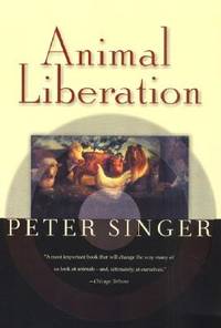 Animal Liberation by Peter Singer - 2001-12-01