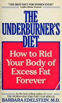 image of THE UNDERBURNER'S DIET: How to Rid Your Body of Excess Fat Forever