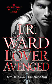 Lover Avenged (Black Dagger Brotherhood, Book 7) by Ward, J.R - 2009-11-24