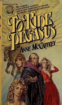 To Ride Pegasus by Anne McCaffrey - 1978-01-12