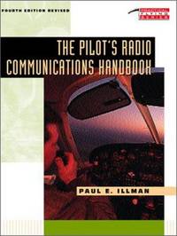 The Pilot&#039;s Radio Communications Handbook by Paul E. Illman - 1993