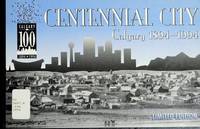 Centennial City : Calgary, 1894-1994