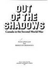 Out of the Shadows-Canada Second World War