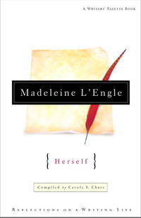 Madeleine L&#039;Engle Herself: by Madeleine L'Engle - 2001-10