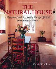 The Natural House: A Complete Guide to Healthy, Energy-Efficient, Environmental Homes