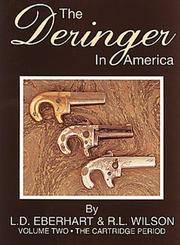 Deringer in America. Vol. II. Cartridge Period.