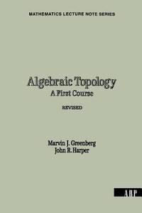 Algebraic Topology: A First Course, Revised Edition (Mathematics Lecture Note Series)