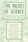 The Values Of Science: Oxford Amnesty Lectures 1997 (Oxford Amnesty Lectures Series) by Williams, Wes