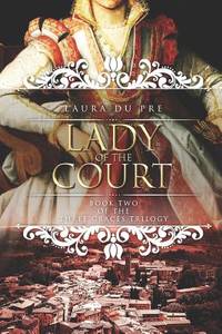 Lady of the Court: Book Two of The Three Graces Trilogy