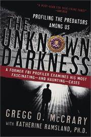 The Unknown Darkness: Profiling the Predators Among Us