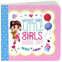 What Are Little Girls Made Of?: Children's Board Book (Little Bird Greetings)