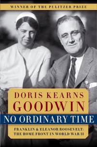image of No Ordinary Time: Franklin and Eleanor Roosevelt: The Home Front in World War II