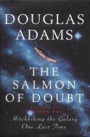 The Salmon of Doubt : Hitchhiking the Galaxy One Last Time