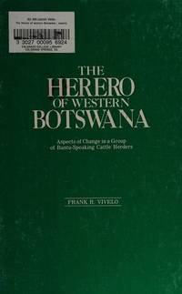 The Herero of Western Botswana; Aspects of Change in a Group of Bantu-speaking Cattle Herders