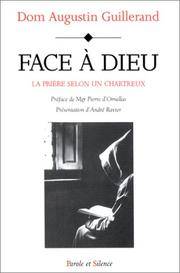 Face a Dieu : la priere selon un chartreux de Augustin Guillerand - 1999