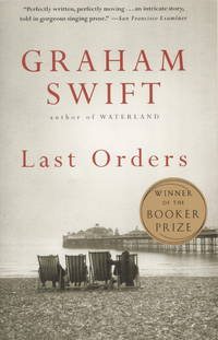 Last Orders by Swift, Graham