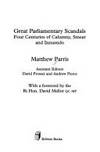 GREAT PARLIAMENTARY SCANDALS Matthew Parris; David Prosser; Andrew Pierce and David