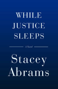 While Justice Sleeps: A Novel
