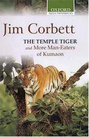 The Temple Tiger and More Man Eaters Of Kumaon