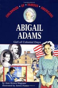 Abigail Adams: Girl of Colonial Days